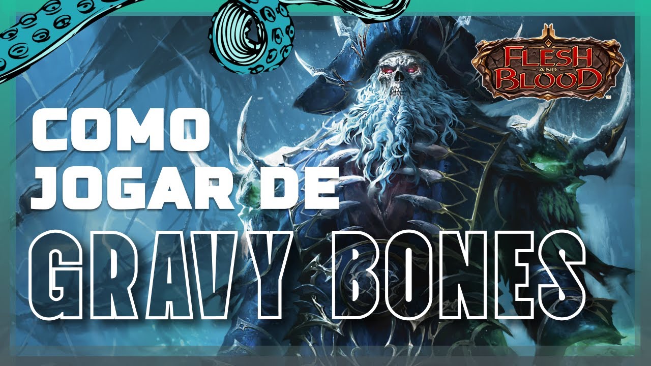 COMO JOGAR DE GRAVY BONES + UPGRADES/REVIEW ARMORY DECK - Flesh