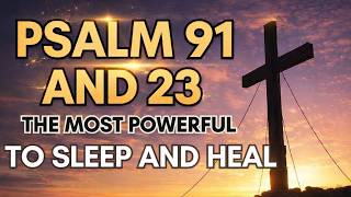 🔴LIVE Psalms 91, 23 & 80 | Prayer for Sick Daughters, Hurting Mothers, and Family Restoration