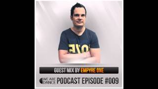 WE ARE DANCE - Podcast - Episode #009 (Empyre One)