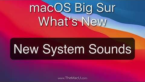 MacOS Big Sur Tutorial: New System Sounds!