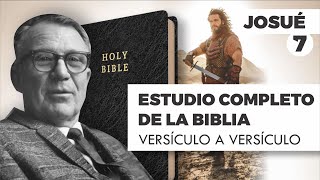 ESTUDIO COMPLETO DE LA BIBLIA - JOSUÉ 7 EPISODIO