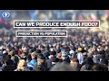 Can Global Food Production Keep Up With Population Growth?