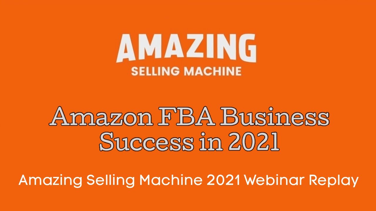 Amazing Selling Machine Review Webinar Replay - Amazon FBA Business ...