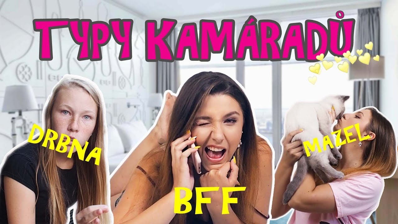 TYPY KAMARÁDŮ, které máme každý |Veronika Spurna