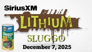 Sluggo on SiriusXM’s Lithium