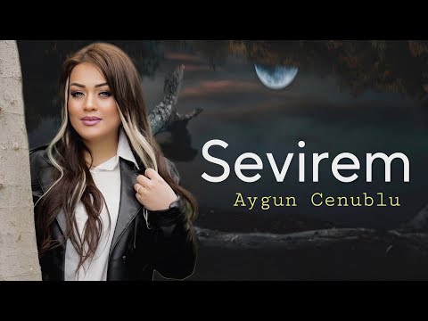 Aygun Cenublu - Sevirem - 2023 Resmi Klip