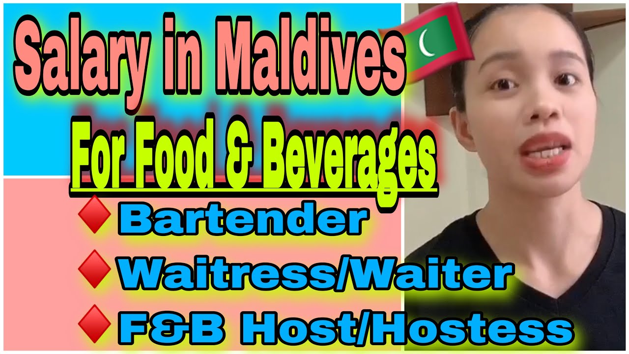 MALDIVES FOOD SERVICE SALARY YouTube