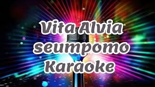 Vita Alvia seumpomo karaoke