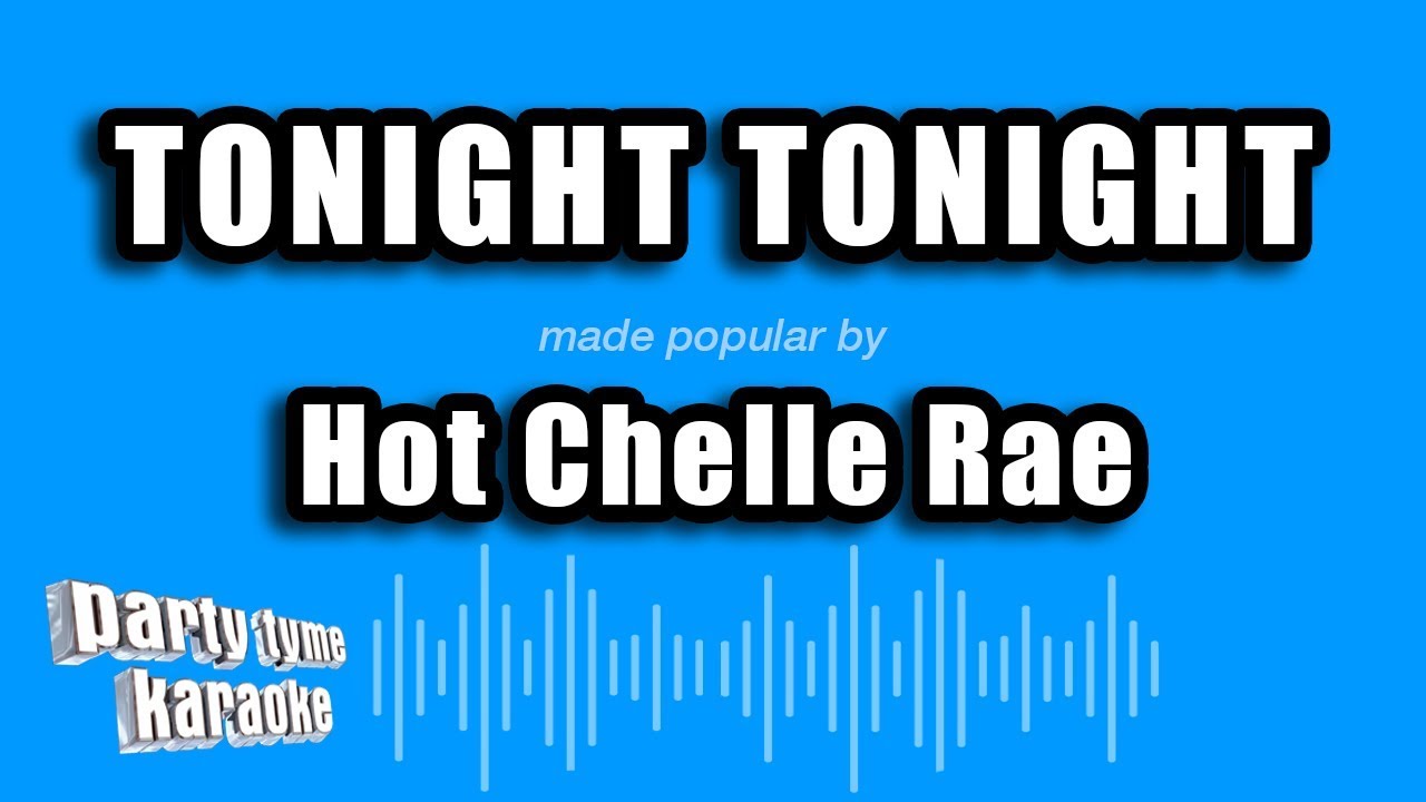 Hot Chelle Rae - Tonight Tonight (Karaoke Version)