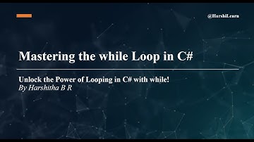 Part 12 - C# Tutorial -  While Loops in C#