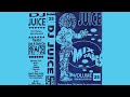 DJ Juice - Vol. 25 - Side A 👑
