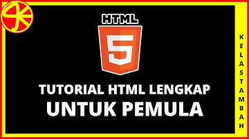 PEMBELAJARAN HTML LENGKAP UNTUK PEMULA