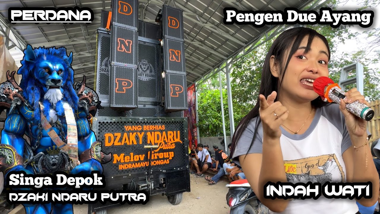 PERDANA ❗ PENGEN DUE AYANG VOC. INDAH WATI -  DZAKY NDARU PUTRA (DNP) || Kertamulya - BONGAS