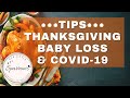 4 Tips For Getting Through Thanksgiving With Covid-19 After Baby Loss. Ep31 Podcast