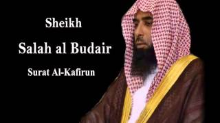 Sheikh Salah al Budair Surat Al Kafirun