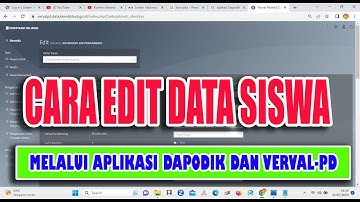 Cara Edit Data Siswa Melalui Aplikasi  Dapodik dan VervalPD