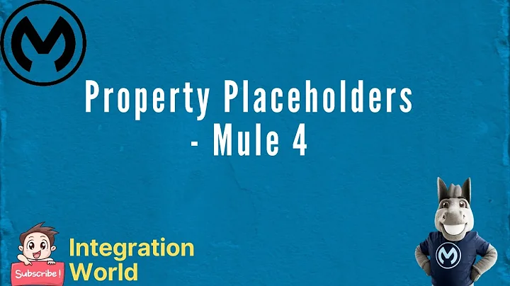 Property Placeholders - Mule 4