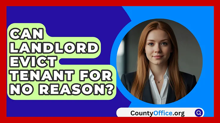 Can Landlord Evict Tenant For No Reason? - CountyOffice.org