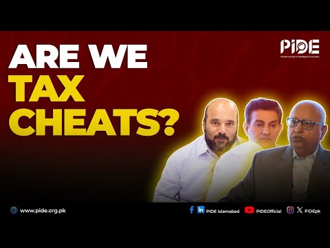 Tax Evasion in Pakistan: Myths vs Reality I Are We Tax Cheats?