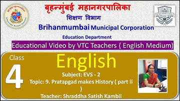 Class 4 EVS - 2. L 9 Pratapgad makes History ( part ii ) by BMC VTC Teacher  Shraddha Satish Kambli.