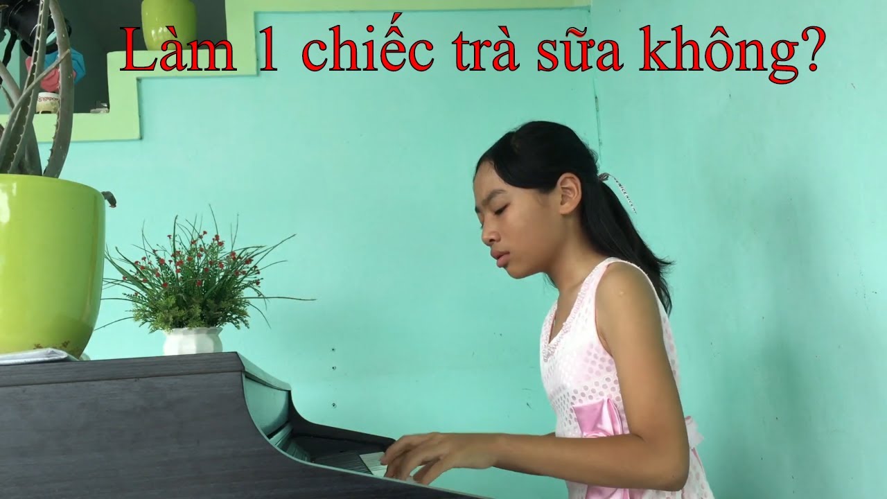 Watch Làm một chiếc Trà sữa không? Piano cover by Công Nương || Piano Kurtzman K700 on YouTube