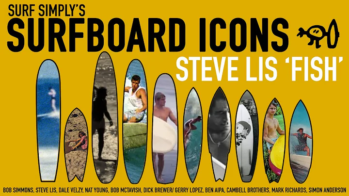 Surfboard Icons: Episode 4 The Steve Lis 'Fish' 19...