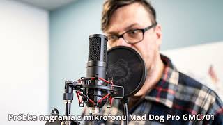 Mikrofon Mad Dog Pro GMC701 - próbka nagrania