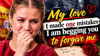 My Love I Mad One Mistake I AmBegging You To Forgive Me💔Spain'princess leonor#leonor#trending#spain 