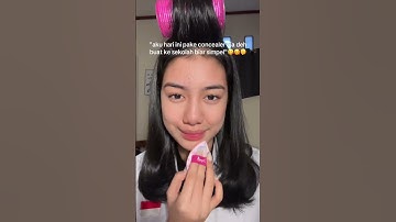 Kalau Ke Sekolah Paling Bener Pake Conci Aja #makeup #makeupsekolah #makeupsekolah #concealer