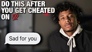 What to do after she cheats on you