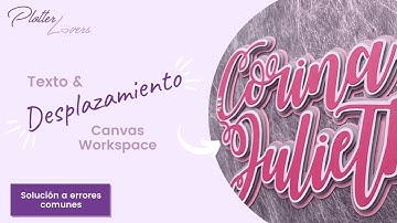 Texto, desplazamiento y Topper con mi ScannCut  en Canvas Workspace
