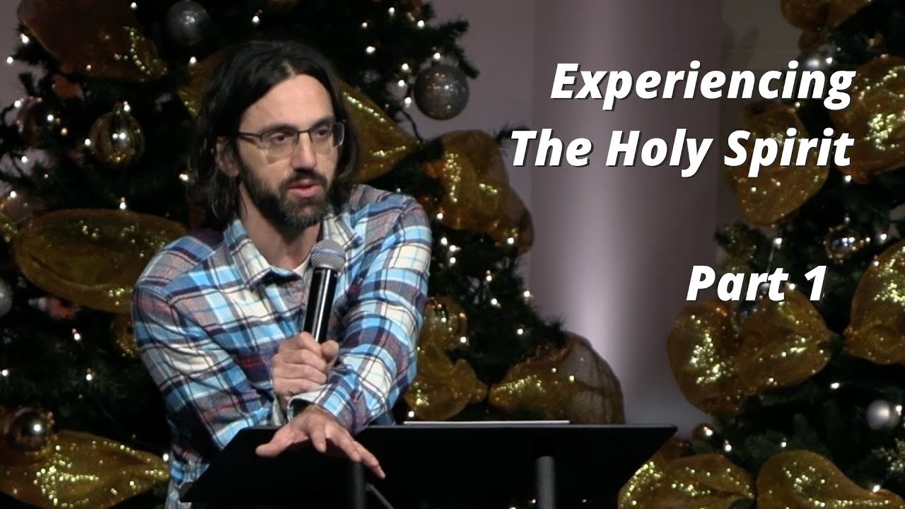 Experiencing The Holy Spirit - Part 1 - YouTube