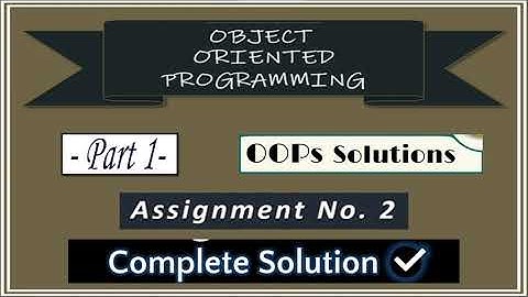 object oriented programming (OOP), Assignment 2 With Practical Full Solution, #practical #oops #bca