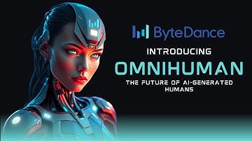ByteDance unveiled OmniHuman: AI Just Changed Everything
