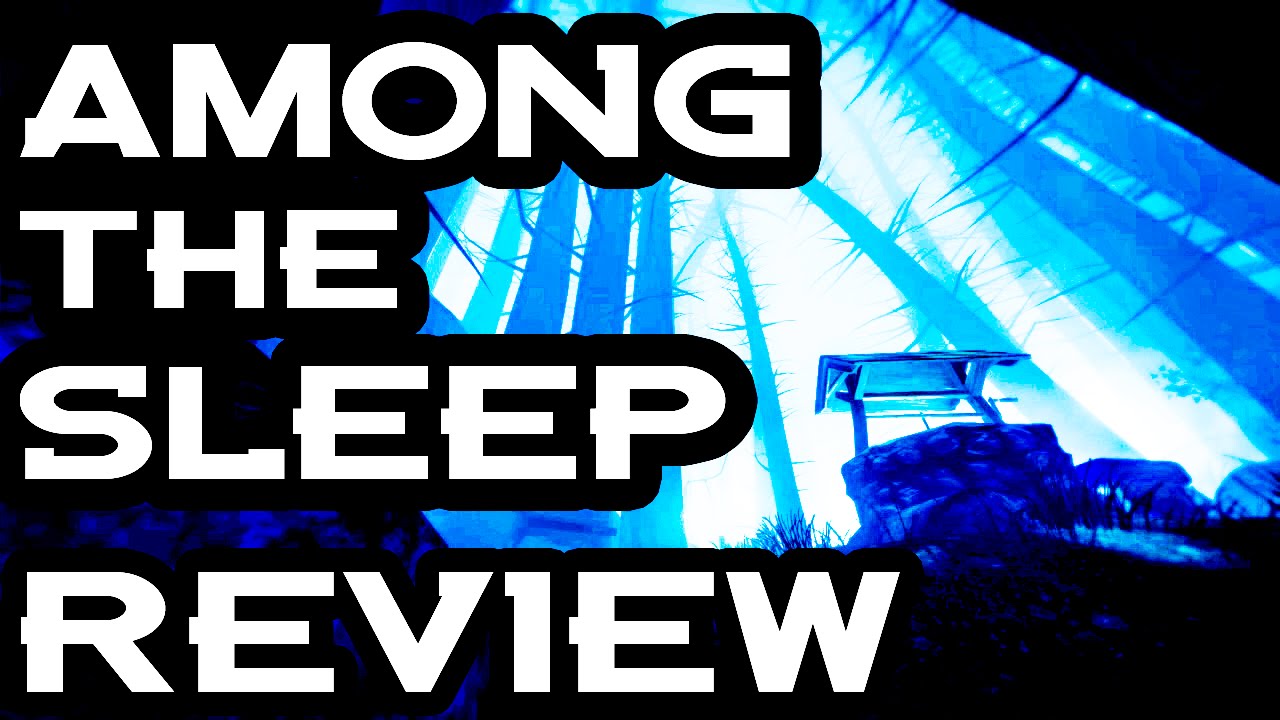 AMONG THE SLEEP REVIEW