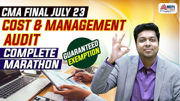 CMA Final July 23 | Cost & Management Audit - Complete Marathon | MEPL- Mohit Agarwal