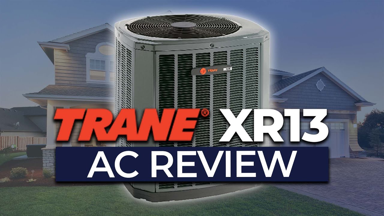 Trane Xr13 Air Conditioner Review Youtube