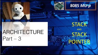 Stack and Main memory is the part of the same hardware | 8085 Architecture | Part 3 |