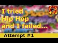 I tried HIP HOP and failed - N°1/3 🟡 Poykeh