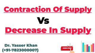 Contraction Of Supply Vs Decrease In Supply | Difference Between Contraction And Decrease In Supply
