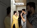 Wait for twist 😆😆#youtubeshorts #couple #shorts #waitfortwist #waitforend #funny #fun