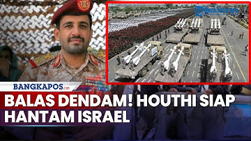 Rangkuman Perang: Balas Dendam! Houthi Siap Hantam Israel, Atas Kematian Komandan Seniornya