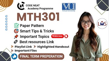 MTH301 Final Term Prep | Important Topics, MCQs, PDF Notes & Paper Strategy + Tricks | codeneat.com