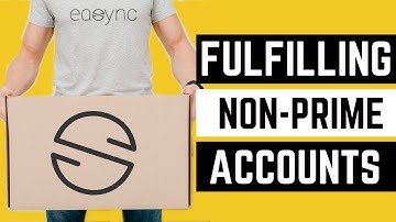 How to use Non-Prime Amazon accounts with Easync.io