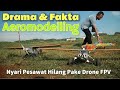 PESAWAT YANG DIBUAT MIRIP DENGAN ASLINYA |  FPV DRONE VLOG