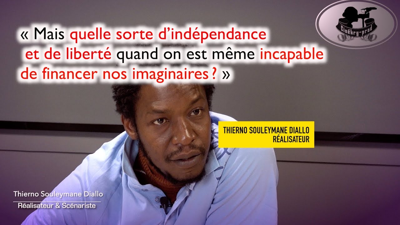 Thierno Souleymane Diallo I Réalisateur I Celui qui donne l'argent, c'est celui qui ordonne.I Guinée