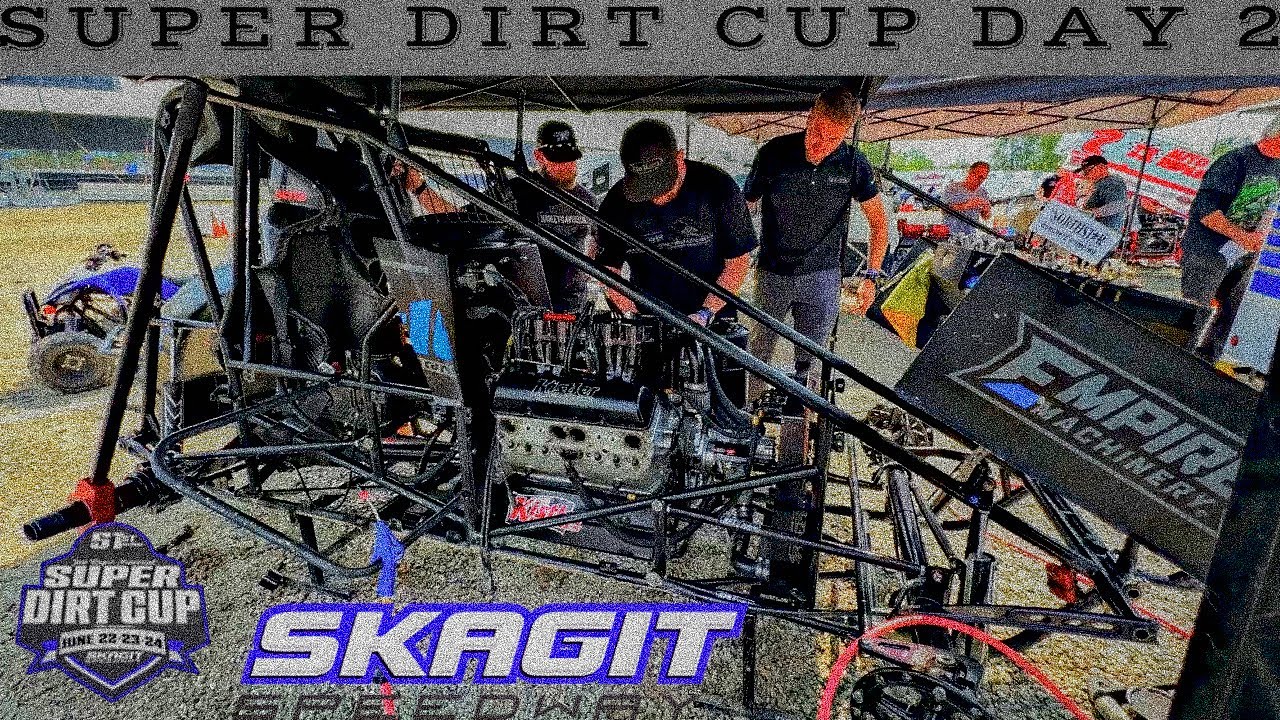 SUPER DIRT CUP 2023 NIGHT 2  | SKAGIT SPEEDWAY | FULL EVENT