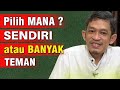 Enak Banyak Teman atau Menyendiri, Bagaimana Cara Bergaul yang Baik | Dr. H. Fahruddin Faiz