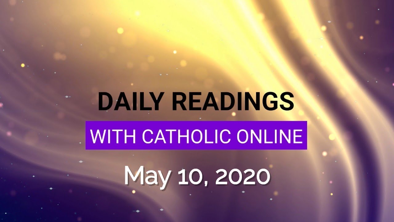 Daily Reading for Sunday May 10th 2020 HD