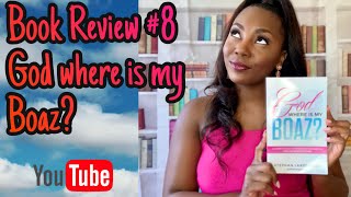 Book Review #8 God Where is My Boaz? By Stephan Labossiere Wealth
